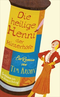 Die heilige Henni der Hinterhöfe - Tim Krohn - E-Book