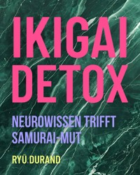 Ikigai Detox - Ryū Durand - E-Book