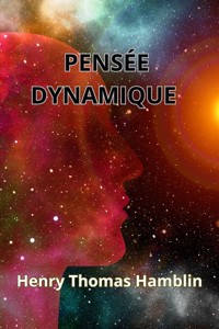 Pensée dynamique  (traduit) - Henry Thomas Hamblin - E-Book