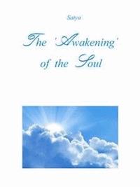 The Awakening of the Soul - Satya - E-Book