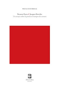 Jacques Derrida y Nicanor Parra - Paula Cucurella - E-Book
