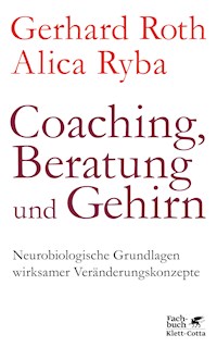 Coaching, Beratung und Gehirn - Gerhard Roth - E-Book