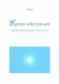 Express who you are - Satya - E-Book