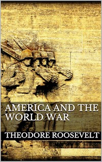 America and the World War - Theodore Roosevelt - E-Book