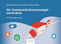 Die Kommunikationsstrategie entwickeln - Jörg Pfannenberg - E-Book