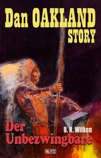 Dan Oakland Story 09: Der Unbezwingbare - U.H. Wilken - E-Book