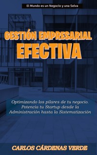 Gestión Empresarial Efectiva - Carlos Cardenas Verde - E-Book