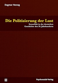Die Politisierung der Lust - Dagmar Herzog - E-Book