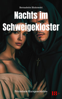 Nachts im Schweigekloster - Bernadette Binkowski - E-Book