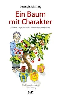 Ein Baum mit Charakter - Dietrich Schilling - E-Book