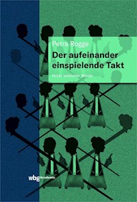 Der aufeinander einspielende Takt - Petra Rogge - E-Book