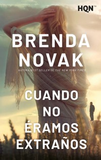 Cuando no éramos extraños - Brenda Novak - E-Book