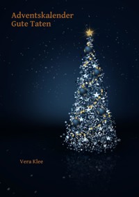 Adventskalender "Gute Taten" - Vera Klee - E-Book