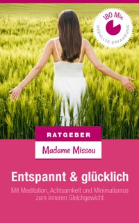 Entspannt & glücklich - Madame Missou - E-Book
