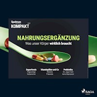 Spektrum Kompakt: Nahrungsergänzung - Was unser Körper wirklich braucht - Spektrum Kompakt - Hörbuch