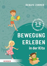 Bewegung erleben in der Kita - Renate Zimmer - E-Book