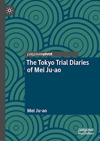 The Tokyo Trial Diaries of Mei Ju-ao - Mei Ju-ao - E-Book