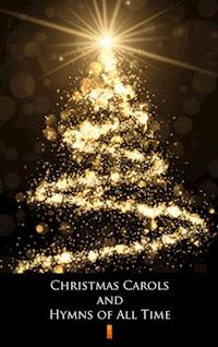 Christmas Carols and Hymns of All Time - Group publication - E-Book