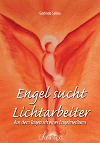 Engel sucht Lichtarbeiter - Gerlinde Selina - E-Book