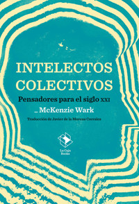 Intelectos colectivos - McKenzie Wark - E-Book