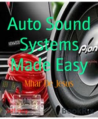 Auto Sound Systems Made Easy - Mhar De Jesus - E-Book