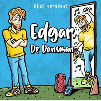 Edgar de Dansman - Abel Originals, Season 1, Episode 2: De verkeerswoede van Edgar - Josh King - Hörbuch