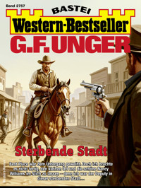 G. F. Unger Western-Bestseller 2757 - G. F. Unger - E-Book