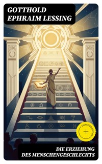 Die Erziehung des Menschengeschlechts - Gotthold Ephraim Lessing - E-Book