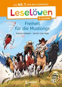Leselöwen 3. Klasse - Freiheit für die Mustangs - Sabine Giebken - E-Book