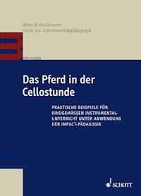 Das Pferd in der Cellostunde - Pepi Hofer - E-Book
