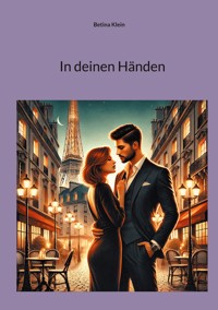 In deinen Händen - Betina Klein - E-Book