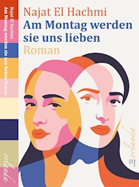 Am Montag werden sie uns lieben - Najat El Hachmi - E-Book