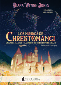 Los mundos de Chrestomanci: Una vida mágica y Las vidas de Christopher Chant - Diana Wynne Jones - E-Book