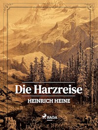 Die Harzreise - Heinrich Heine - E-Book + Hörbuch