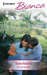 Otra vez amantes - Sharon Kendrick - E-Book