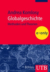 Globalgeschichte - Andrea Komlosy - E-Book