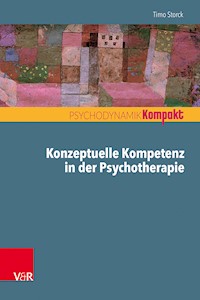 Konzeptuelle Kompetenz in der Psychotherapie - Timo Storck - E-Book