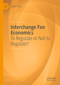 Interchange Fee Economics - Jakub Górka - E-Book