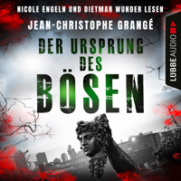 Der Ursprung des Bösen (Ungekürzt) - Jean-Christophe Grangé - E-Book + Hörbuch