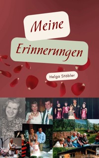 Meine Erinnerungen - Helga Stäbler - E-Book
