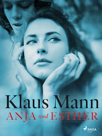 Anja und Esther - Klaus Mann - E-Book