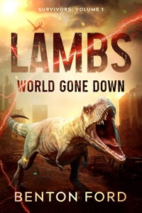 Lambs: World Gone Down (Survivors: Volume 1) - Ford Benton - kostenlos E-Book