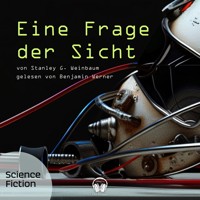 Eine Frage der Sicht - Stanley G. Weinbaum - Hörbuch