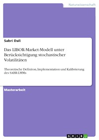Das LIBOR-Market-Modell unter Berücksichtigung stochastischer Volatilitäten - Sabri Dali - E-Book