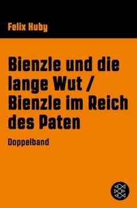 Bienzle und die lange Wut / Bienzle im Reich des Paten - Felix Huby - E-Book