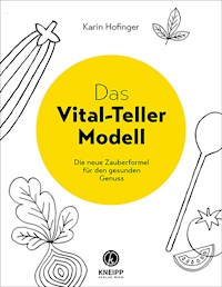 Das Vital-Teller-Modell - Karin Hofinger - E-Book