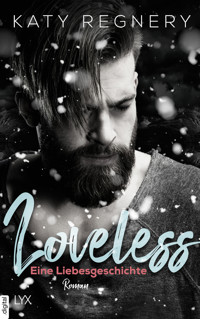Loveless - Eine Liebesgeschichte - Katy Regnery - E-Book