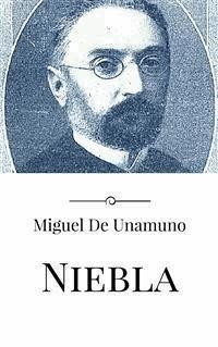 Niebla - Miguel de Unamuno - E-Book