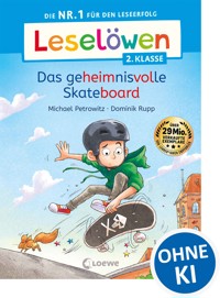 Leselöwen 2. Klasse - Das geheimnisvolle Skateboard - Michael Petrowitz - E-Book