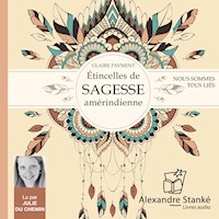 Étincelles de sagesse amérindienne - Claire Payment - Hörbuch